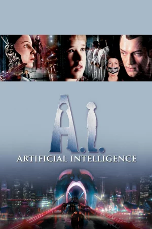 A.I.: Trí Tuệ Nhân Tạo - A.I. Artificial Intelligence