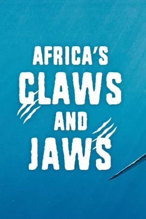 Africas Claws and Jaws - Africa's Claws and Jaws