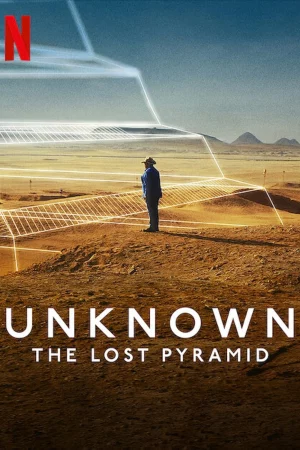 Ẩn số Trái đất: Kim tự tháp thất lạc-Unknown: The Lost Pyramid