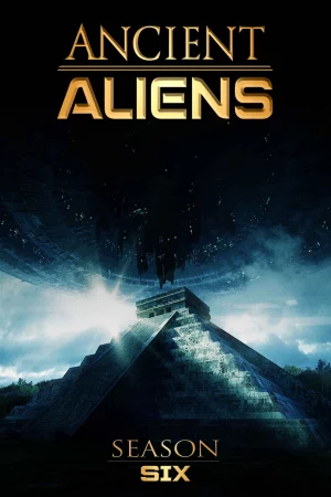 Ancient Aliens (Phần 6) - Ancient Aliens (Season 6)