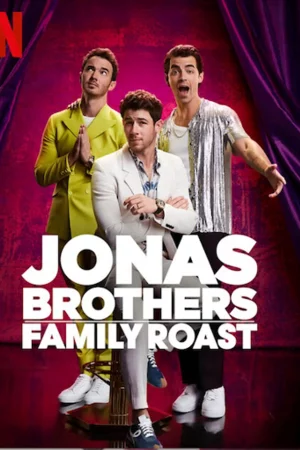 Anh em nhà Jonas: Châm chọc gia đình - Jonas Brothers Family Roast
