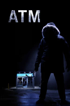 ATM: Cạm Bẫy Lúc Nửa Đêm-ATM