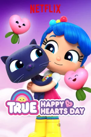 Ba điều ước của True-True: Happy Hearts Day