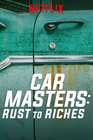 Bậc thầy xe hơi: Từ đồng nát đến giàu sang (Phần 1) - Car Masters: Rust to Riches (Season 1)