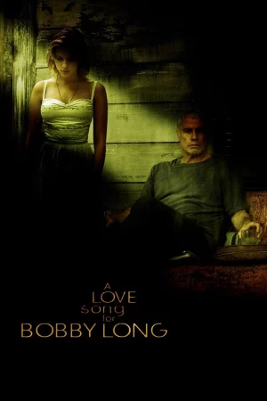 Bản Tình Ca Cho Bobby Long-A Love Song for Bobby Long
