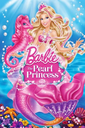 Barbie: Công chúa ngọc trai-Barbie: The Pearl Princess