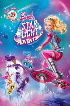 Barbie: Cuộc Chiến Ngoài Không Gian - Barbie: Star Light Adventure