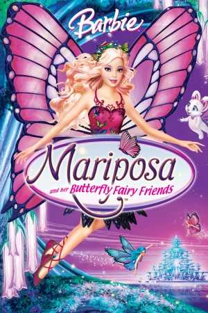 Barbie: Mariposa and Her Butterfly Fairy Friends - Barbie: Mariposa and Her Butterfly Fairy Friends