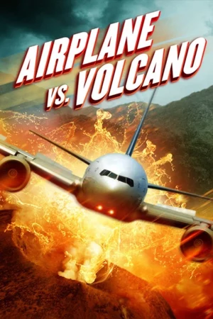 Bay Vào Núi Lửa - Airplane vs Volcano