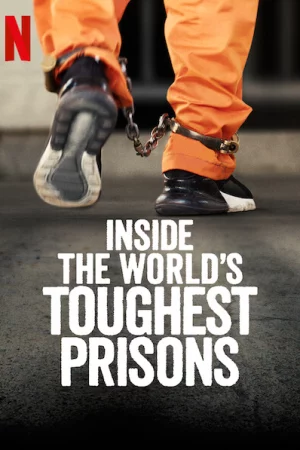Bên trong những nhà tù khốc liệt nhất thế giới (Phần 5) - Inside the World’s Toughest Prisons (Season 5)