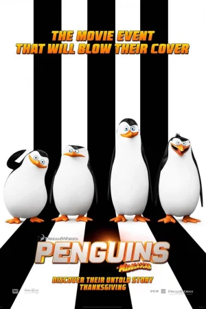Biệt đội cánh cụt vùng Madagascar - Penguins of Madagascar: The Movie