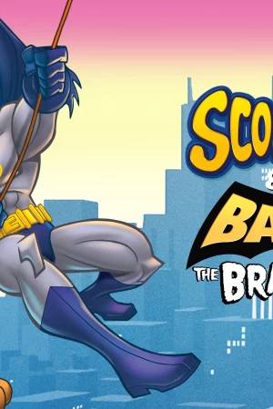 Biệt Đội Giải Cứu Gotham - Scooby-Doo! & Batman: The Brave And The Bold