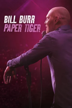 Bill Burr- Hổ Giấy-Bill Burr: Paper Tiger