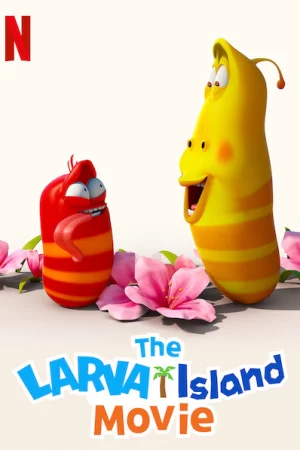 Bộ phim Đảo ấu trùng - The Larva Island Movie