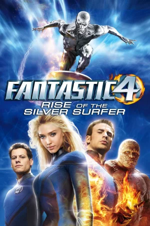 Bộ Tứ Siêu Đẳng 2 - Fantastic Four: Rise of the Silver Surfer
