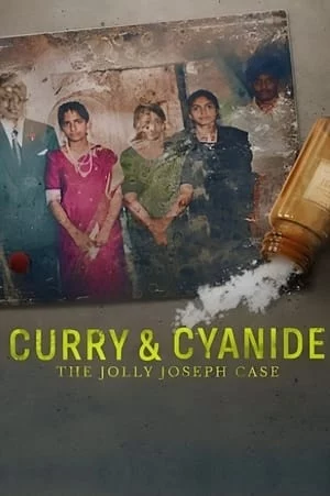 Cà Ri và Xyanua: Vụ Án Jolly Joseph - Curry & Cyanide: The Jolly Joseph Case