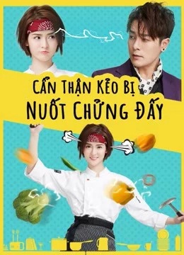 Poster of Cẩn Thận Kẻo Bị Nuốt Chửng Đấy