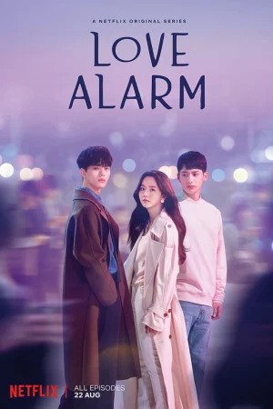 Cảnh báo tình yêu (Phần 1) - Love Alarm (Season 1)