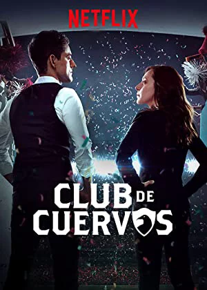 Câu lạc bộ Cuervos (Phần 1) - Club de Cuervos (Season 1)