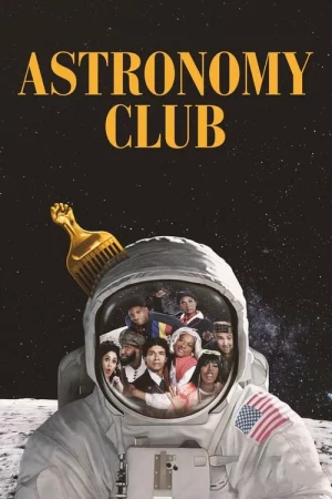 Câu lạc bộ Thiên văn: Hài kịch ngắn-Astronomy Club: The Sketch Show