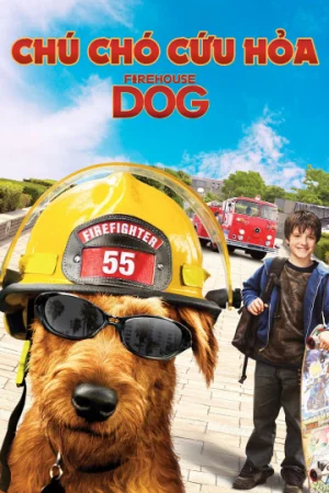Chú chó cứu hỏa-Firehouse Dog