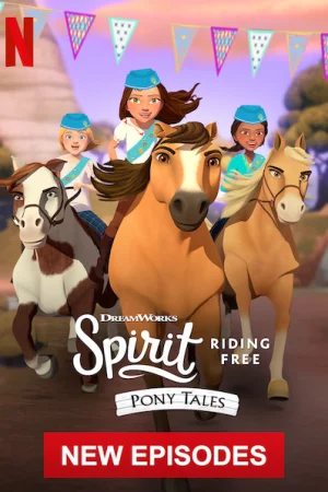 Chú ngựa Spirit Tự do rong ruổi Câu chuyện về chú ngựa Spirit (Phần 1)-Spirit Riding Free: Pony Tales (Season 1)