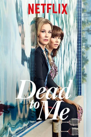 Coi như đã chết (Phần 2)-Dead to Me (Season 2)