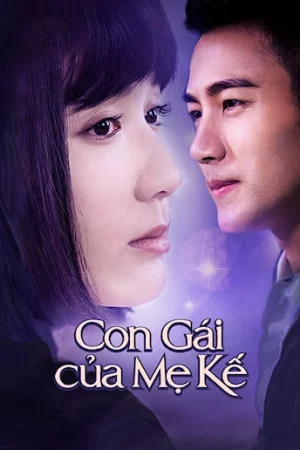 Con Gái Của Mẹ Kế-You Are My Sisters
