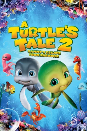 Cuộc Phiêu Lưu Của Chú Rùa Sammy 2: Thoát Khỏi Thiên Đường - A Turtle's Tale 2: Sammy's Escape from Paradise