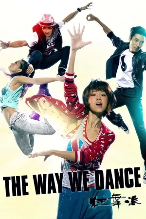 Cuồng Vũ Phái-The Way We Dance