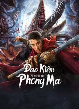 Đao Kiếm Phong Ma - The Legend Of Enveloped Demons