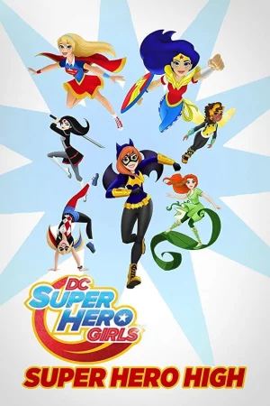 DC Super Hero Girls: Super Hero High-DC Super Hero Girls: Super Hero High