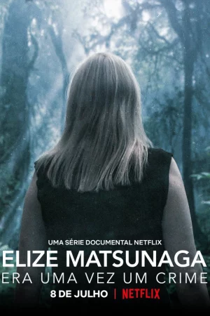 Poster of Elize Matsunaga: Tội ác ở Sao Paulo