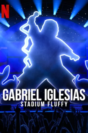 Gabriel Iglesias: Fluffy ở sân vận động - Gabriel Iglesias: Stadium Fluffy