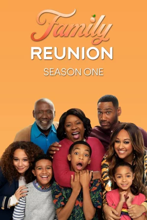 Gia đình đoàn tụ (Phần 1) - Family Reunion (Season 1)