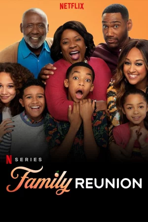 Gia đình đoàn tụ (Phần 2) - Family Reunion (Season 2)