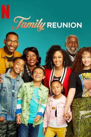 Gia đình đoàn tụ (Phần 3)-Family Reunion (Season 3)