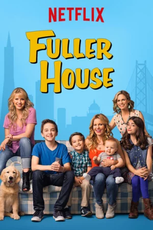 Gia đình Fuller (Phần 1)-Fuller House (Season 1)