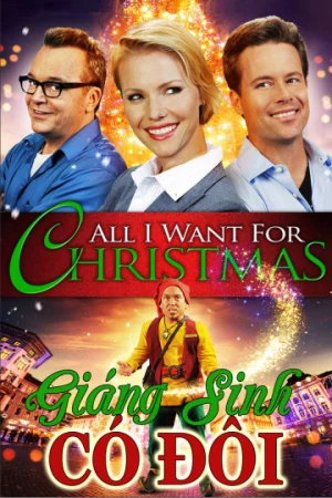 Giáng Sinh Có Đôi-All I Want For Christmas