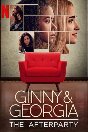 Ginny & Georgia - Hậu tiệc - Ginny & Georgia - The Afterparty