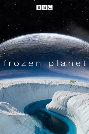 Hành Tinh Băng Giá - Frozen Planet
