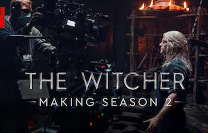 Hậu Trường: Thợ Săn Quái Vật – Mùa 2 - Making The Witcher: Season 2