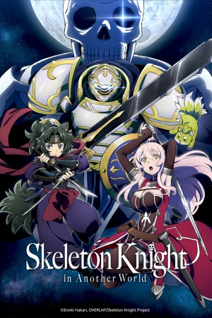 Hiệp Sĩ Xương Trên Đường Du Hành Đến Thế Giới Khác - Gaikotsu Kishi-sama, Tadaima Isekai e Odekakechuu, Skeleton Knight in Another World