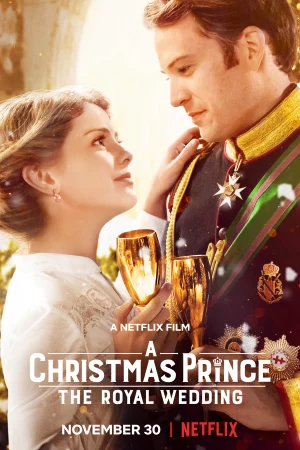 Hoàng tử Giáng sinh: Đám cưới hoàng gia-A Christmas Prince: The Royal Wedding
