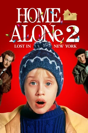 Home Alone 2: Lost in New York - Home Alone 2: Lost in New York