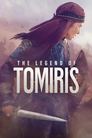 Huyền Thoại Tomiris-The Legend of Tomiris