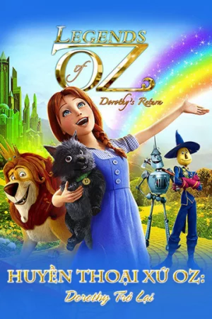 Huyền Thoại Xứ Oz: Dorothy Trở Lại-Legends of Oz: Dorothy's Return