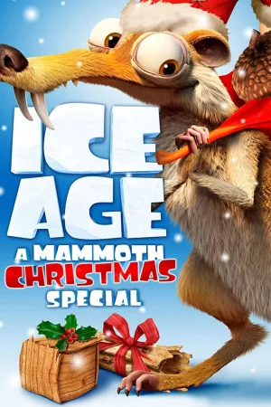 Ice Age: A Mammoth Christmas - Ice Age: A Mammoth Christmas