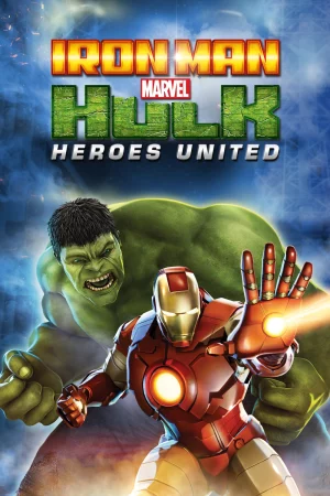 Iron Man & Hulk: Heroes United - Iron Man & Hulk: Heroes United