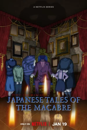 Ito Junji: Những câu chuyện rùng rợn từ Nhật Bản-Junji Ito Maniac: Japanese Tales of the Macabre